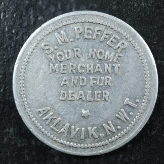 25 cents in trade token ND S. M. Peffer fur dealer Aklavik N. W. T. Canada