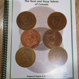 Book : The Bust and Harp Tokens of Canada from Ingram & Marelic 1st Ed. 2004